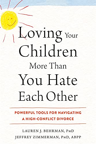 Loving Your Children More Than you Hate Each Other